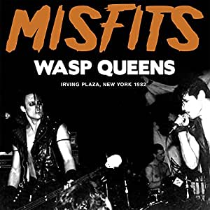 MISFITS – WASP QUEEN-IRVING PLAZA, NY1982  CD