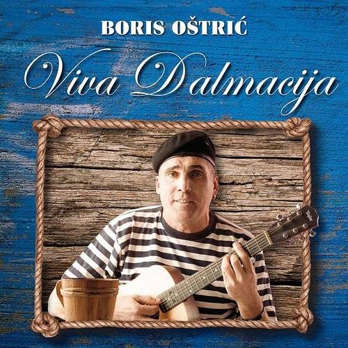OŠTRIĆ BORIS  – VIVA DALMACIJA  CD