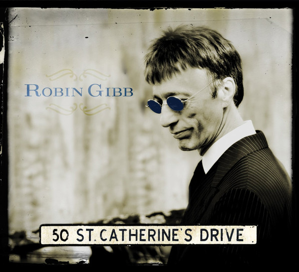 GIBB ROBIN – 50 ST. CATHERINE’S DRIVE  CD