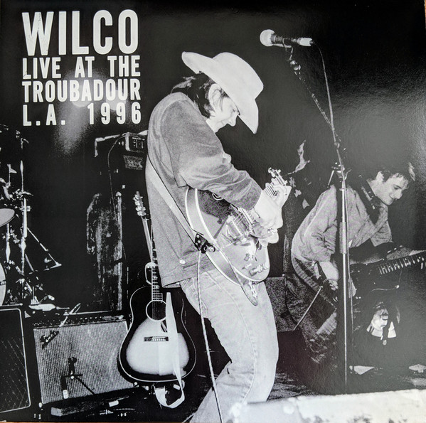 WILCO – LIVE AT THE TROUBADOUR…LP