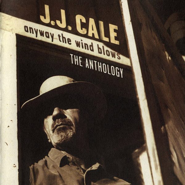 CALE J.J. – ANYWAY THE WIND BLOWS…ANTHOLOGY…J.J.CALE CD2