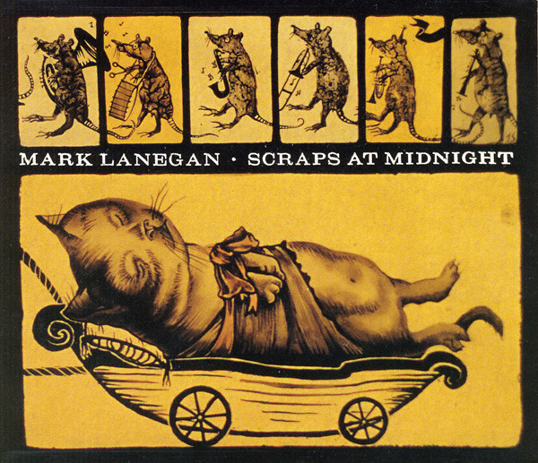 LANEGAN MARK – SCRAPS AT MIDNIGHT