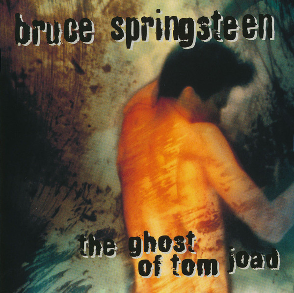 SPRINGSTEEN BRUCE – GHOST OF TOM JOAD