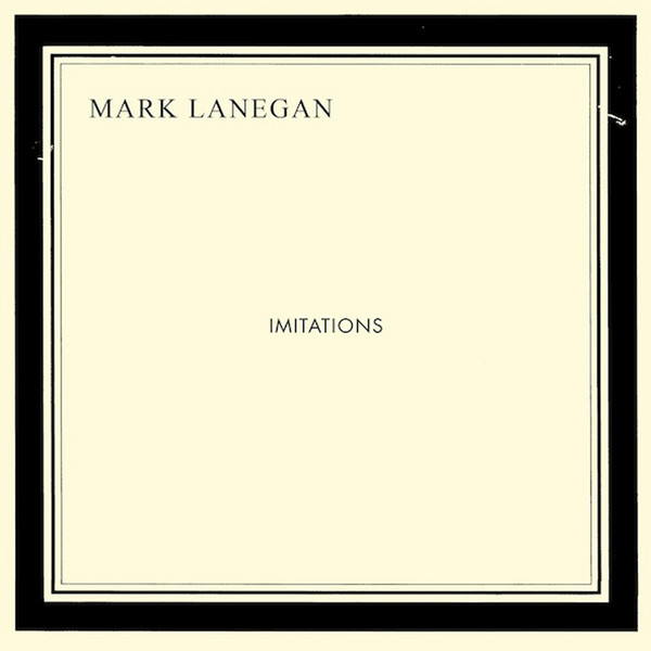 LANEGAN MARK – IMITATIONS