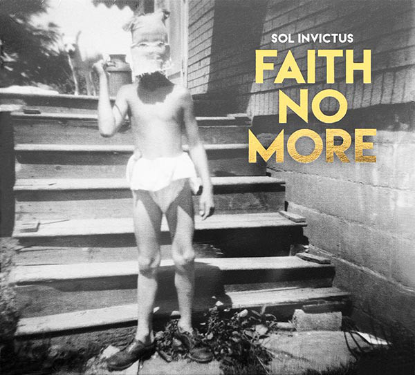 FAITH NO MORE – SOL INVICTUS