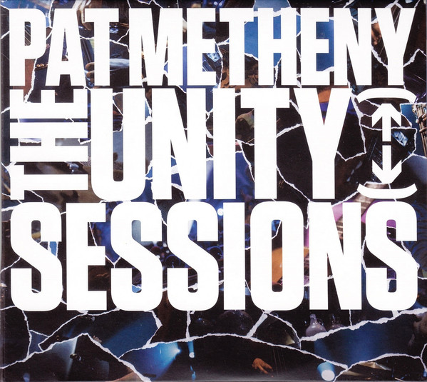 METHENY PAT – UNITY SESSIONS CD2