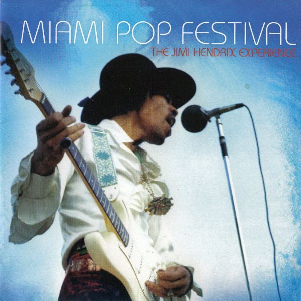 HENDRIX JIMI EXPERIENCE – MIAMI POP FESTIVAL