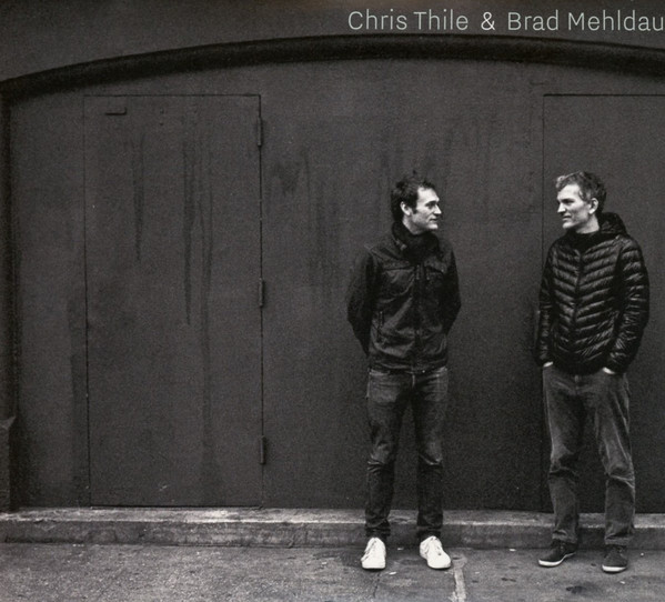 MEHLDAU BRAD & CHRIS THILE – CHRIS THILE & BRAD MEHLDAU CD