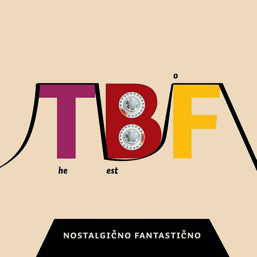 T.B.F. – NOSTALGIČNO FANTASTIČNO: BEST OF