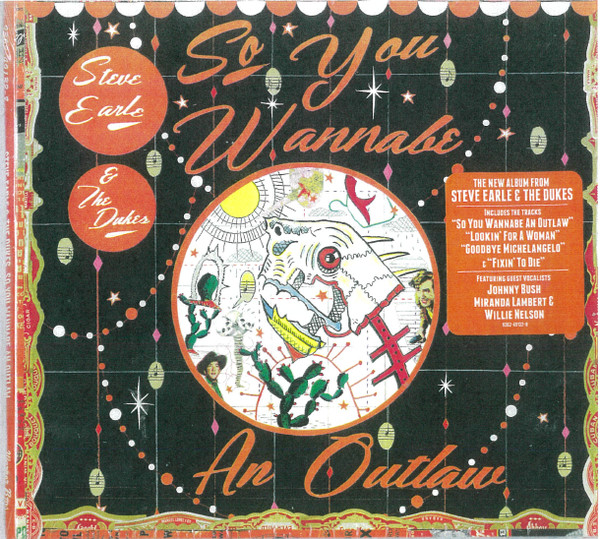 EARLE STEVE – SO YOU WANNABE AN OUTLAW