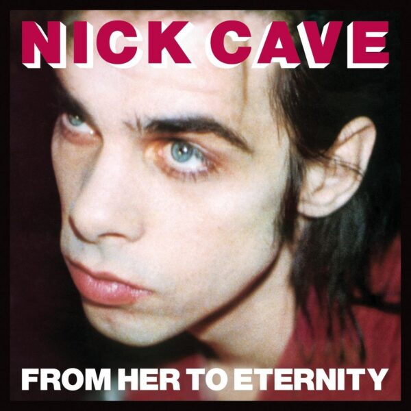 CAVE NICK – FROM HER TO ETERNITY LP