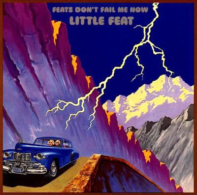 LITTLE FEAT – FEATS DON’T FAIL ME NOW