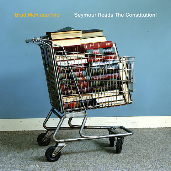 MEHLDAU BRAD – SEYMOUR READS THE CONSTITUTION CD