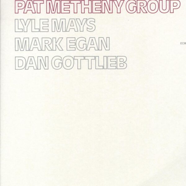 METHENEY PAT – PAT METHENEY GROUP LP