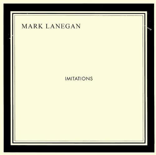 LANEGAN MARK – IMITATIONS…LP