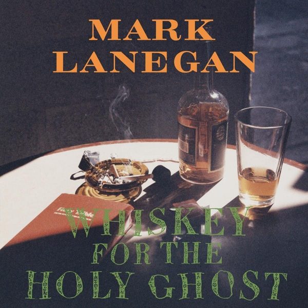 LANEGAN MARK – WHISKEY FOR THE HOLY GHOST…LP2