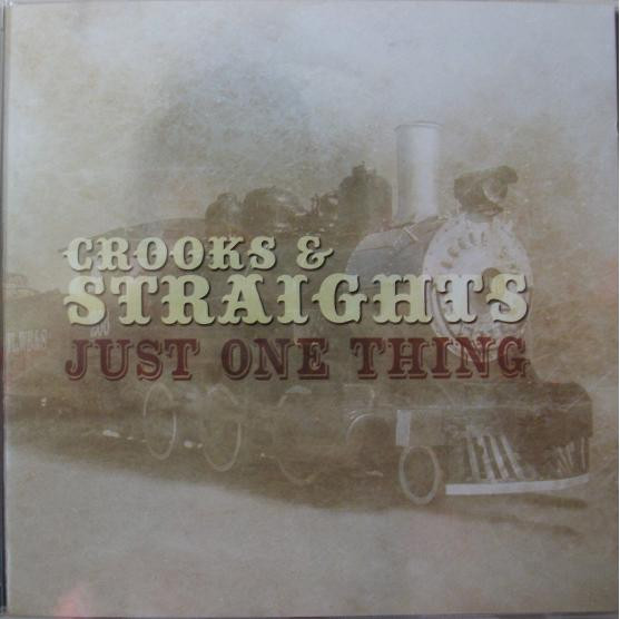 CROOKS & STRAIGHTS – JUST ONE THING