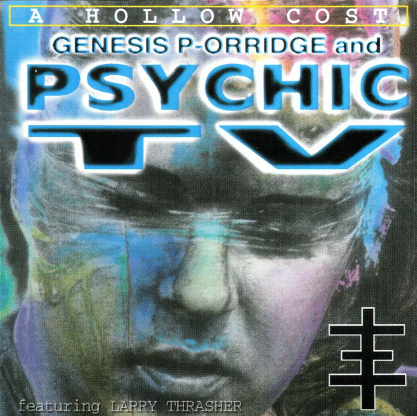 PSYCHIC TV – HOLLOW COST