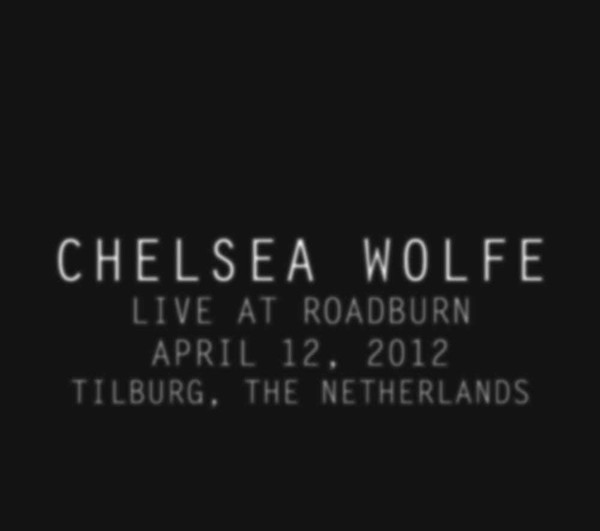 CHELSEA WOLF – LIVE AT ROADBURN 2012…CD