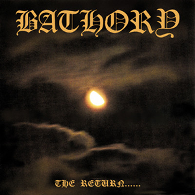 BATHORY – THE RETURN…