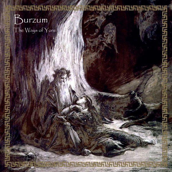 BURZUM – WAYS OF YORE