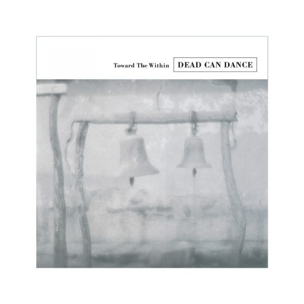 DEAD CAN DANCE - TOWARD THE WITHIN RM