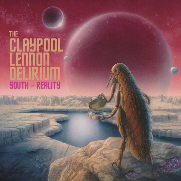 CLAYPOOL LENNON DELIRIUM – SOUTH OF REALITY…LP2