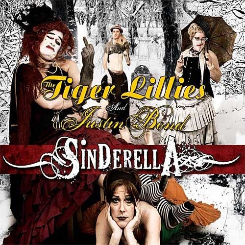 TIGER LILLIES – SINDERELLA