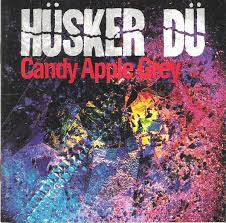 HUSKER DU – CANDY APPLE GREY