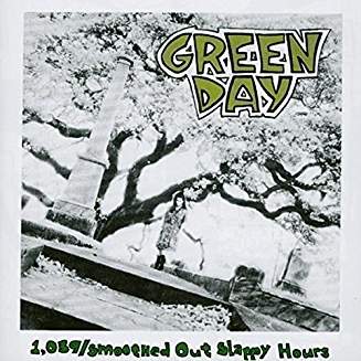 GREEN DAY – 1039/SMOOTHED OUT SLAPPY HOURS