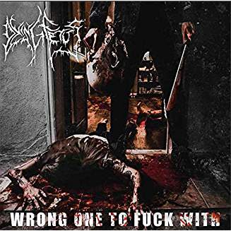 DYING FETUS – WRONG ONE TO FUCK WITH