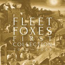 FLEET FOXES – FIRST COLLECTION 2006-2009…LP4