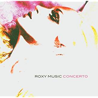 ROXY MUSIC – CONCERTO