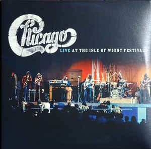 CHICAGO – LIVE AT THE ISLE OF WIGHT FESTIVAL…LP2