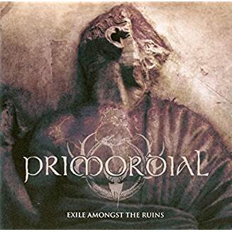 PRIMORDIAL – EXILE AMONGST THE RUINS