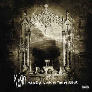 KORN – TAKE A LOOK IN THE MIRROR…LP2