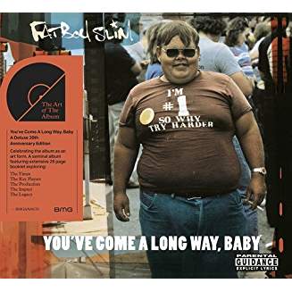 FATBOY SLIM – YOU’VE COME A LONG WAY, BABY DELUXE