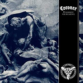 CORONER – PUNISHMENT FOR DECADENCE…LP