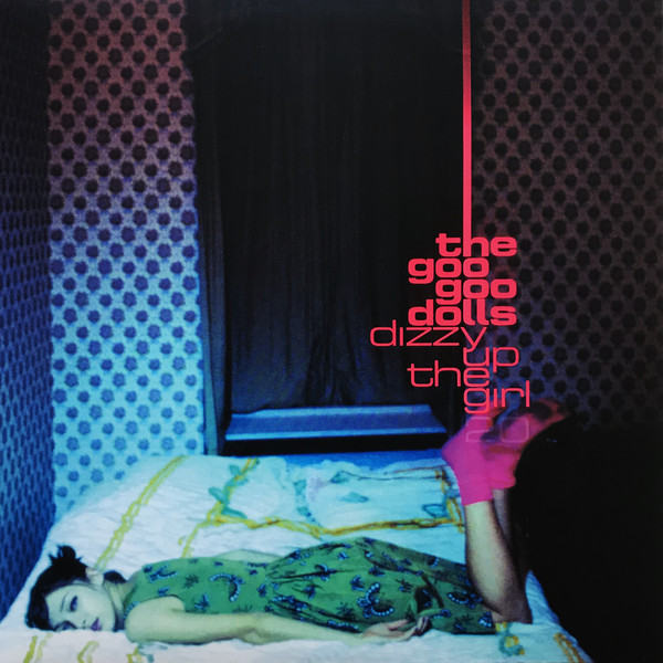 GOO GOO DOLLS – DIZZY UP THE GIRL…LP