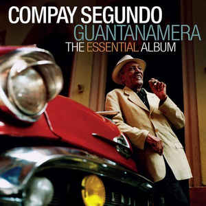 SEGUNDO COMPAY – GUANTANAMERA: ESSENTIAL ALBUM