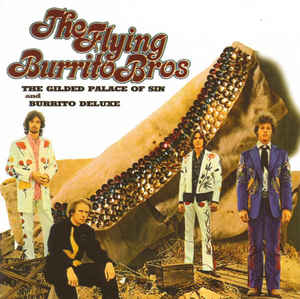 FLYING BURRITO BROTHERS – GILDED PALACE OF SIN/BURRITO DELUXE
