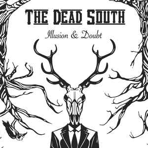 DEAD SOUTH – ILLUSION & DOUBT