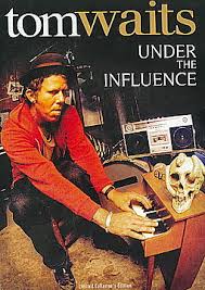WAITS TOM – UNDER THE INFLUENCE…DVD