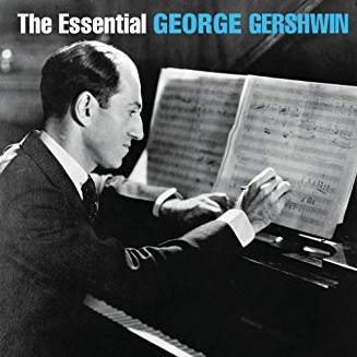 GERSHWIN GEORGE – ESSENTIAL GEORGE GERSHWIN