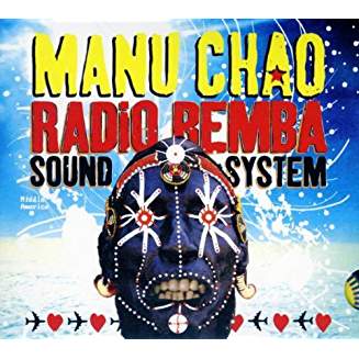 MANU CHAO – RADIO BEMBA RADIO SYSTEM