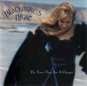 BLACKMORE’S NIGHT – TIMES THEY ARE A CHANGIN