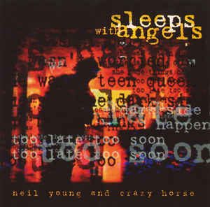 YOUNG NEIL/CRAZY HORSE – SLEEPS WITH ANGELS
