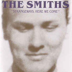 SMITHS – STRANGEWAYS, HERE WE COME