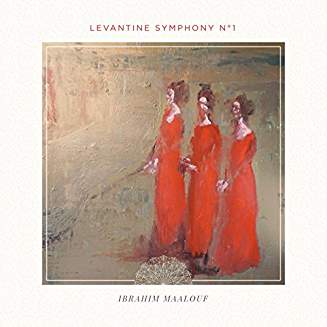 MAALOUF IBRAHIM – LEVANTINE SYMPHONY NO.1