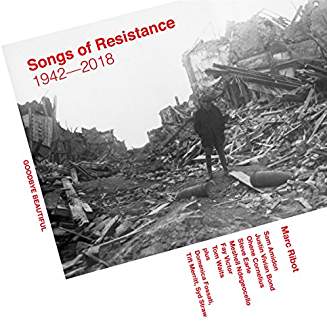 RIBOT MARC – SONGS OF RESISTANCE